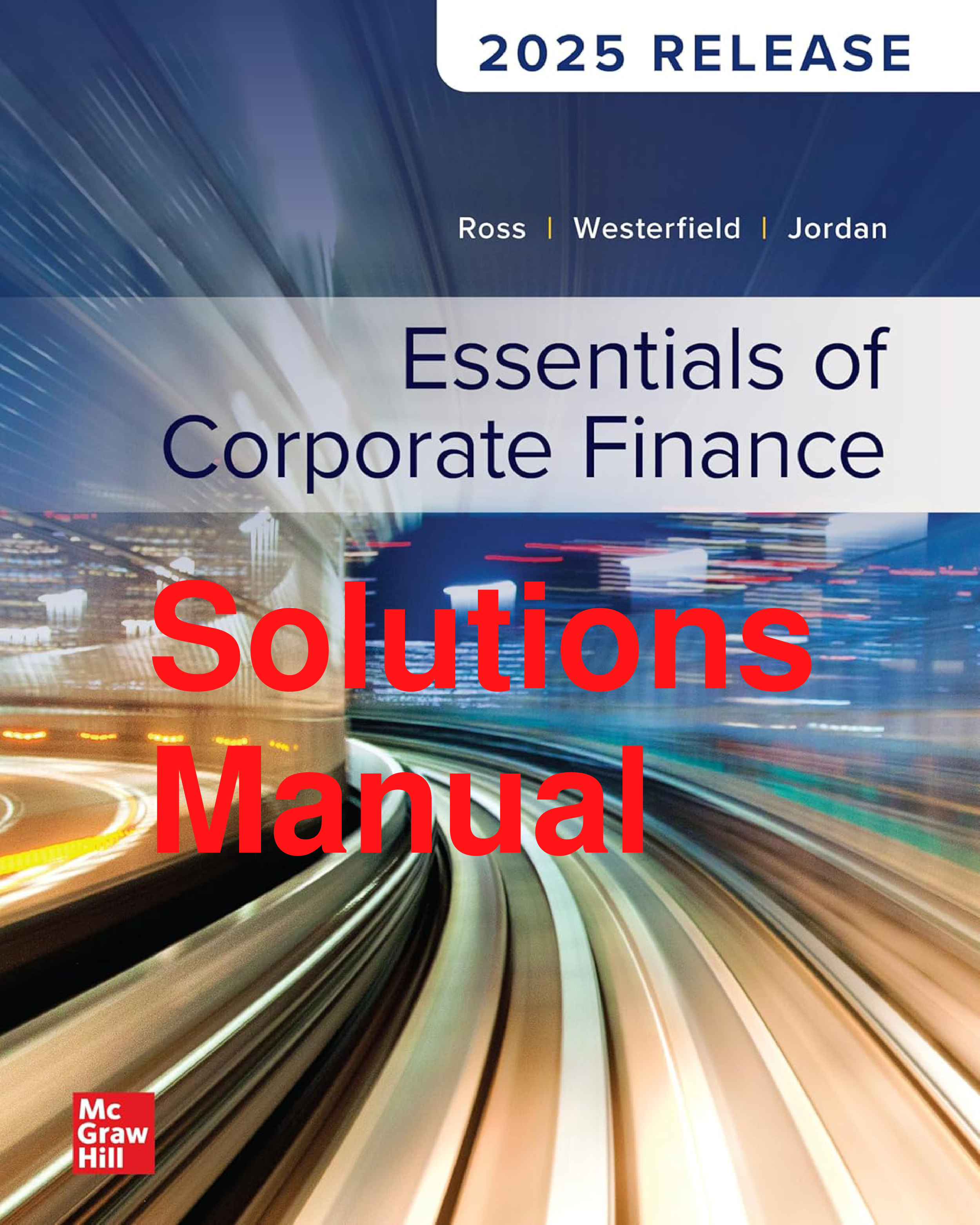 Essentials of Corporate Finance, 2025 Release Solutions Manual