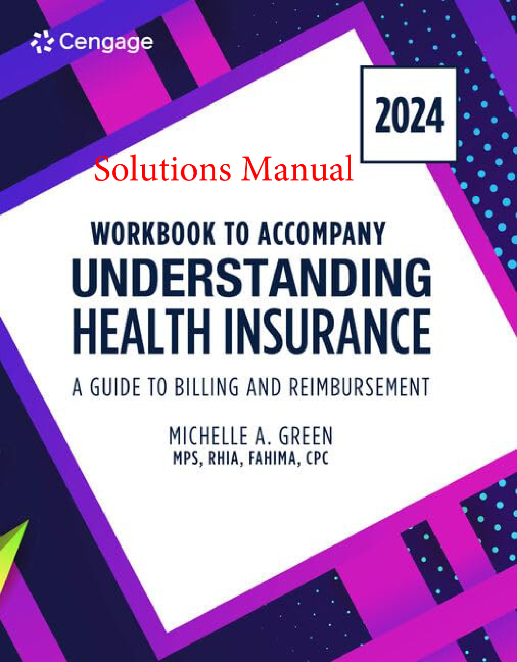Understanding Health Insurance: A Guide to Billing and Reimbursement, 19th Edition Solutions Manual