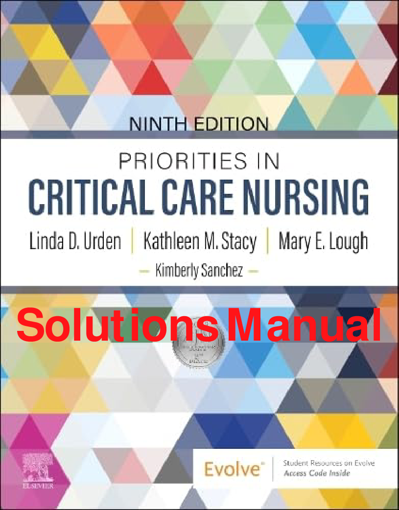 Priorities in Critical Care Nursing, 9th Edition Solutions Manual