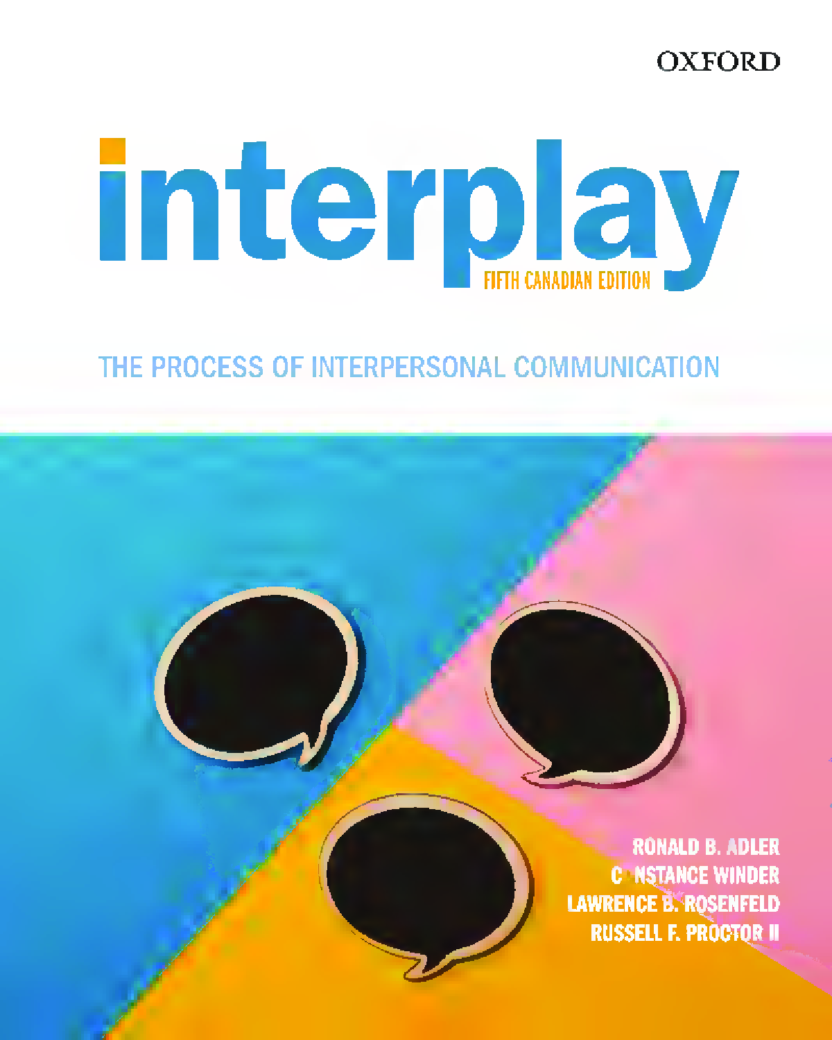Interplay: The Process of Interpersonal Communication, 5th Canadian Edition