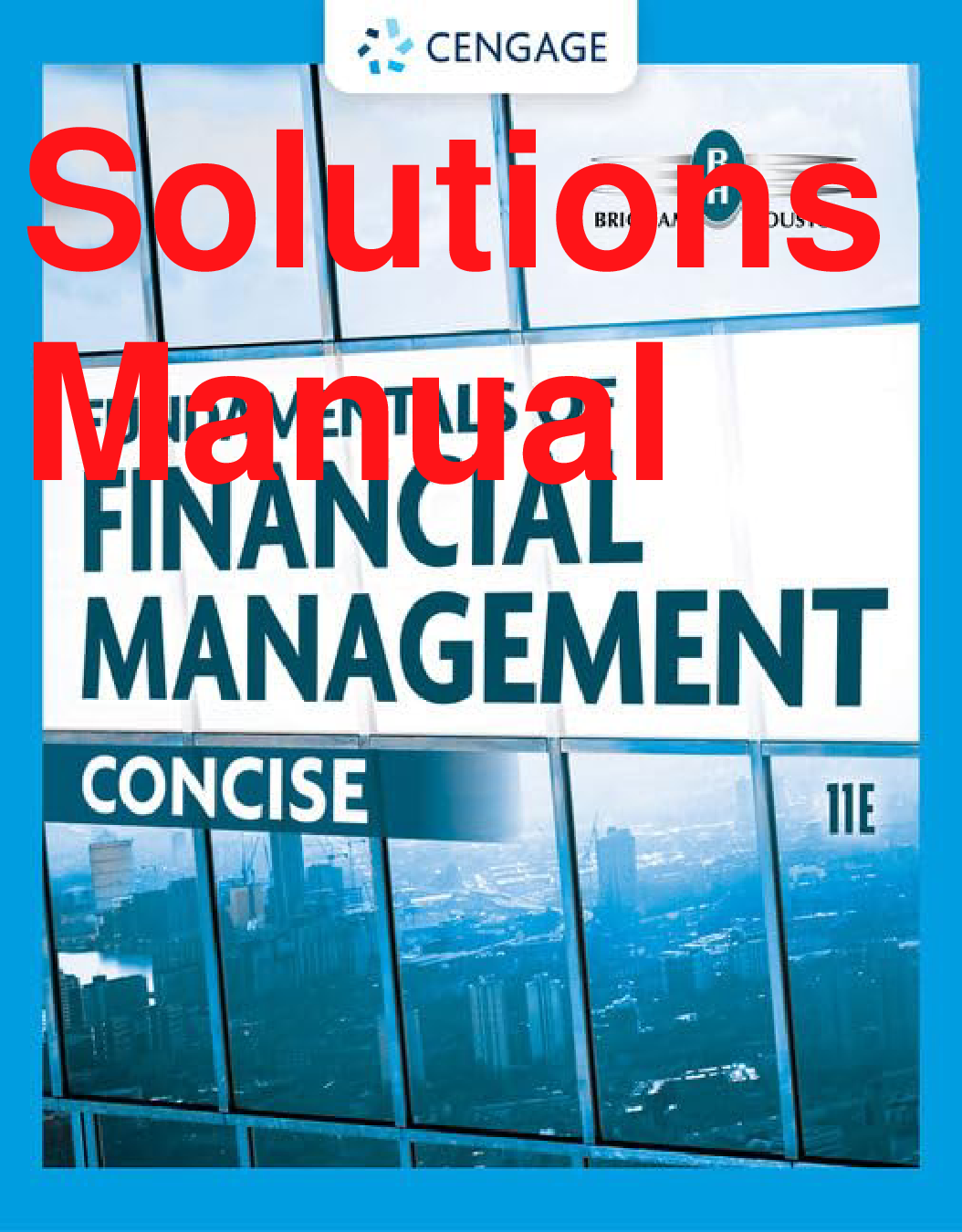 Fundamentals of Financial Management: Concise Edition, 11th Edition Solutions Manual
