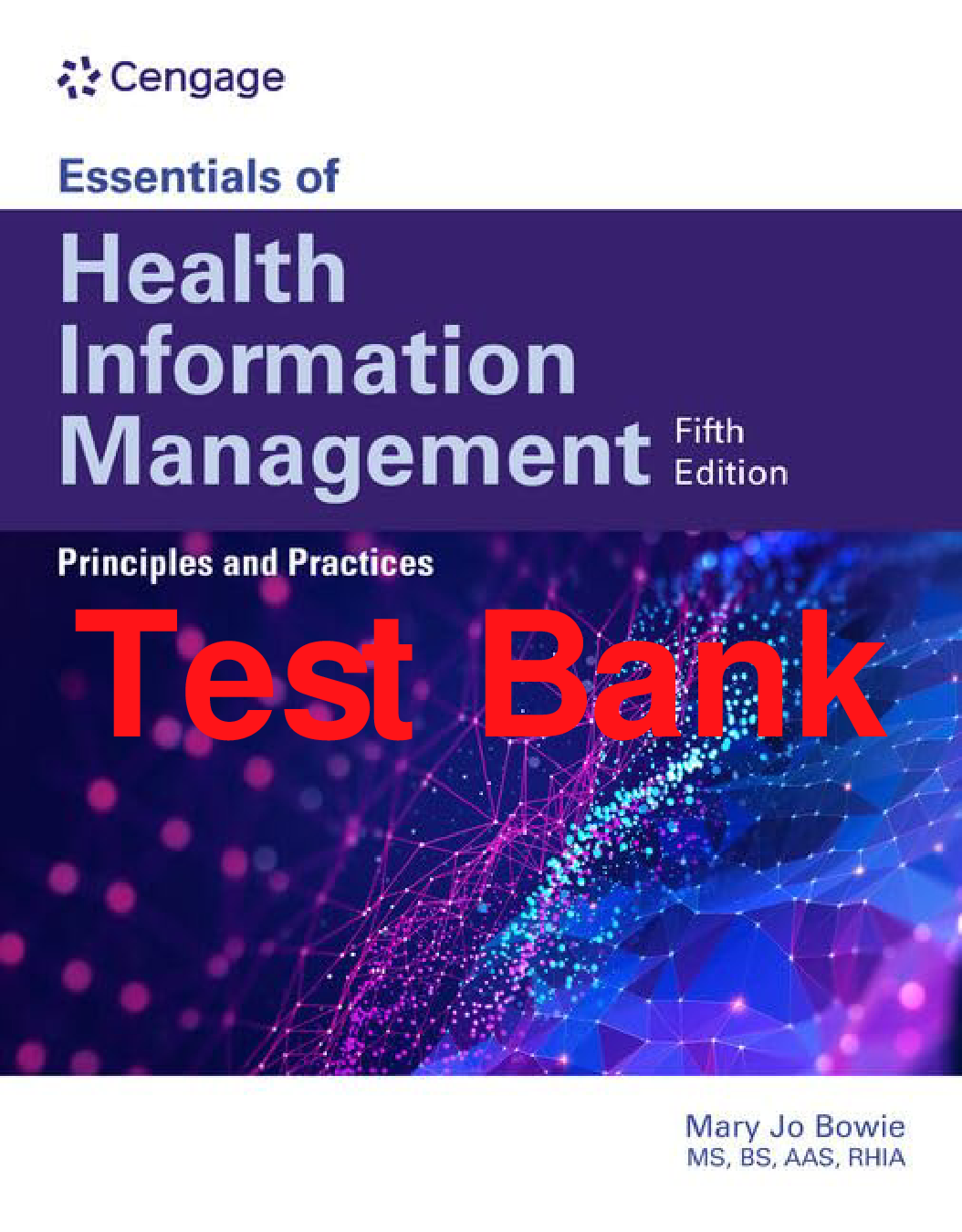Essentials of Health Information Management: Principles and Practices, 5th Edition Test Bank