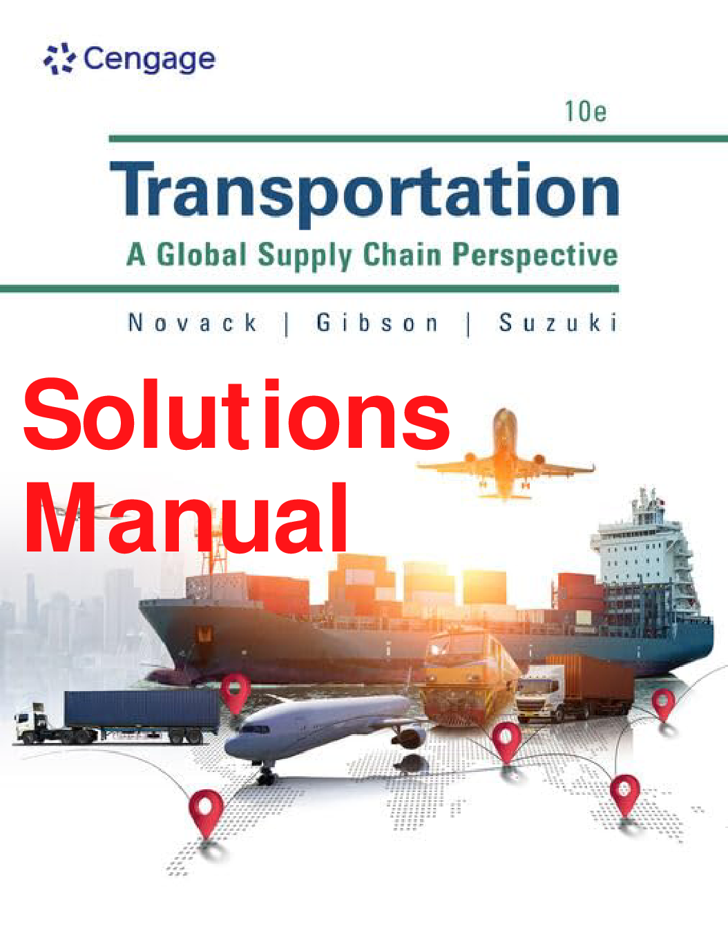 Transportation: A Global Supply Chain Perspective, 10th Edition Solutions Manual