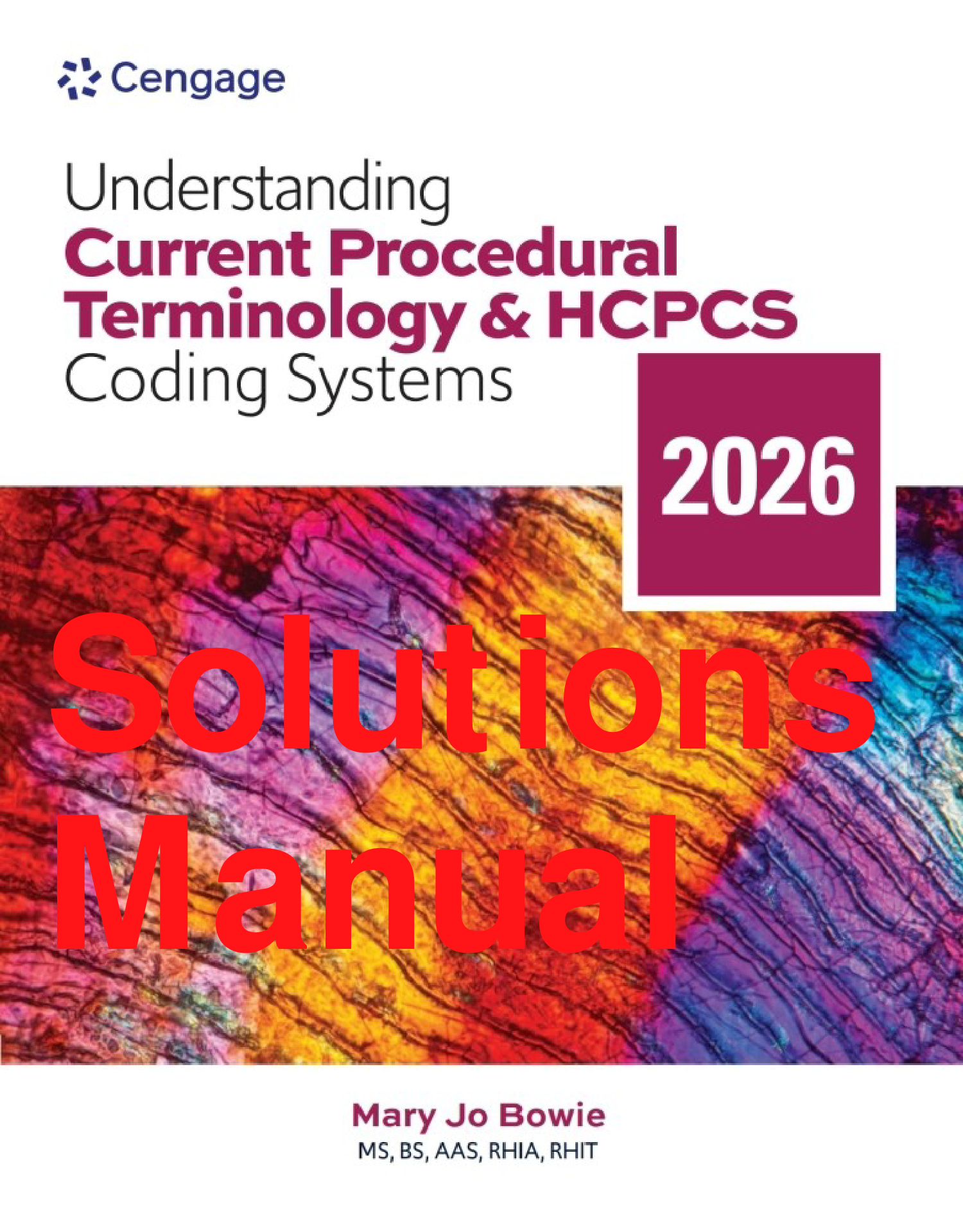 Understanding Current Procedural Terminology and HCPCS Coding Systems 2026, 13th Edition Solutions Manual