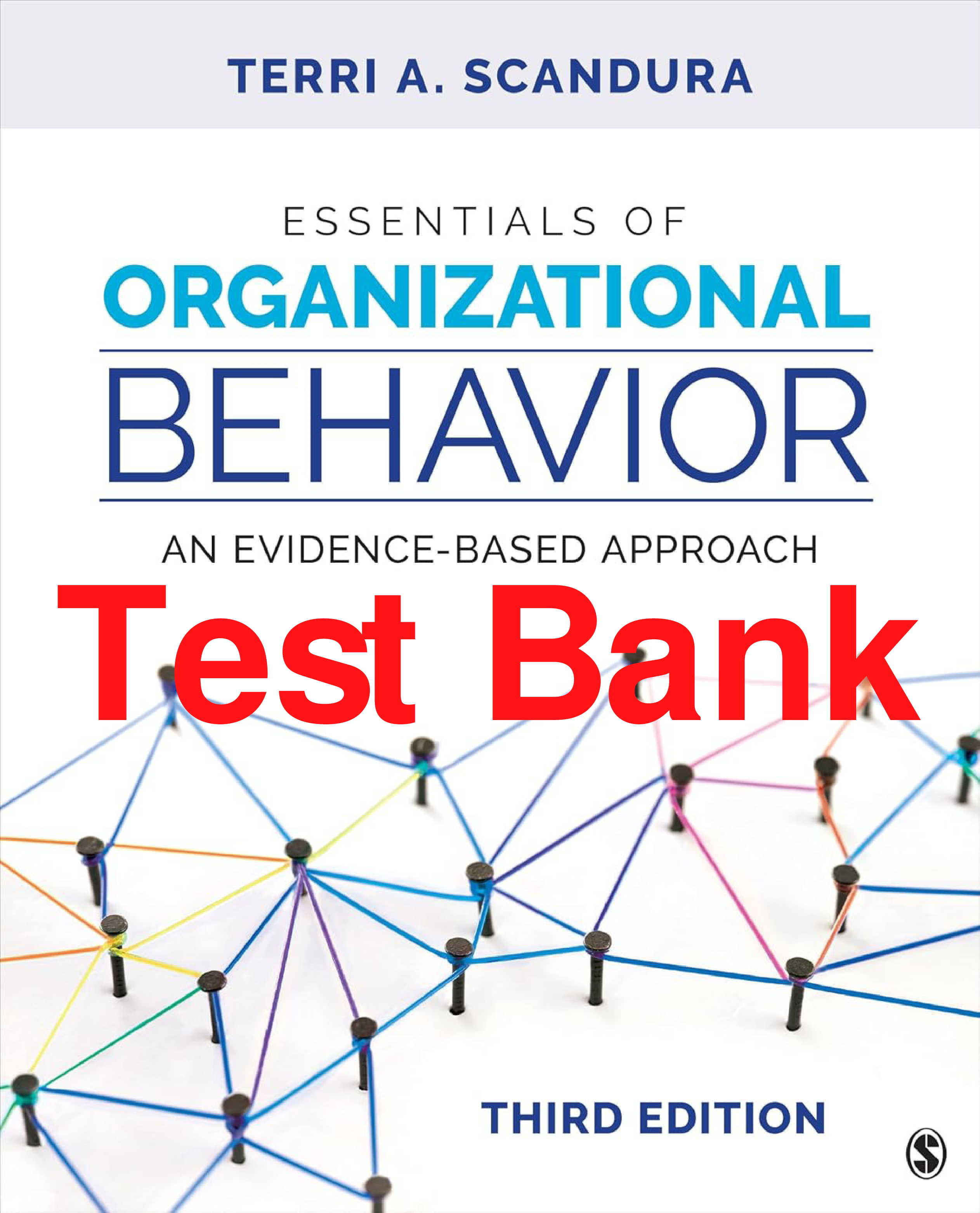 Essentials of Organizational Behavior: An Evidence-Based Approach, 3rd Edition Test Bank