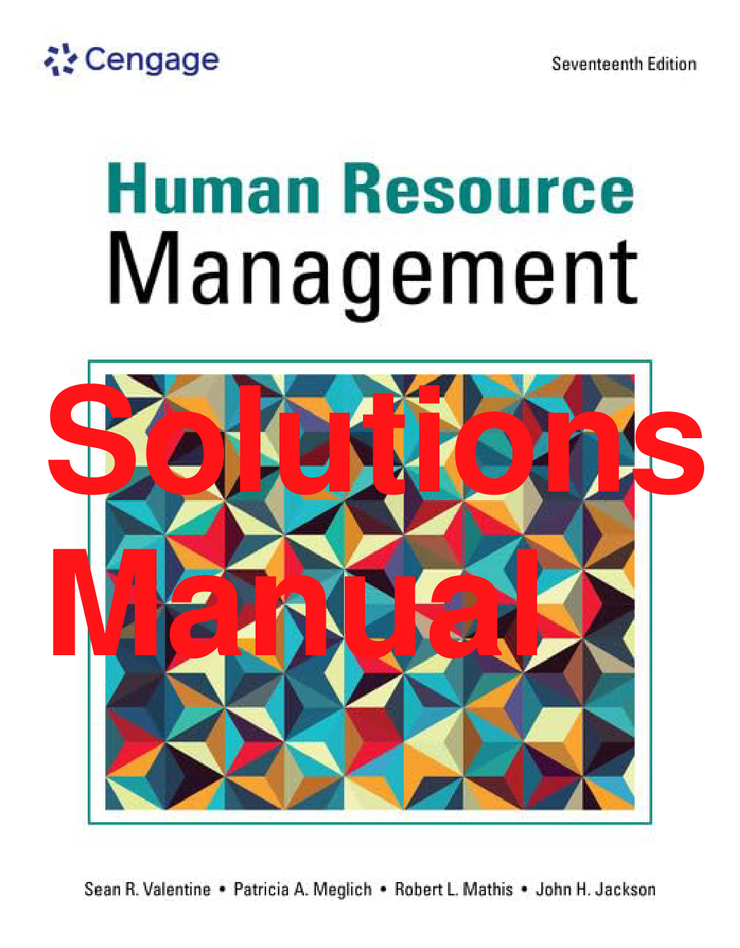 Human Resource Management, 17th Edition Solutions Manual