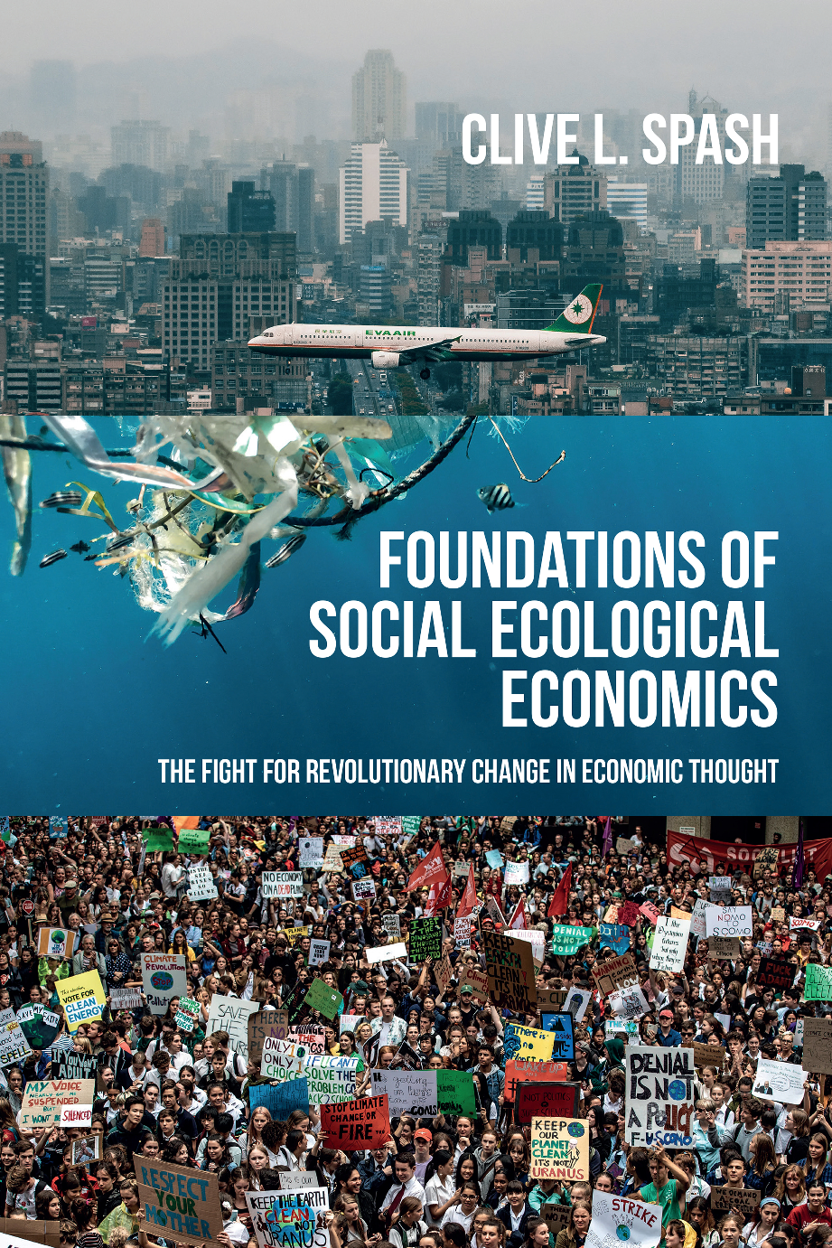 Foundations of Social Ecological Economics by Clive L. Spash