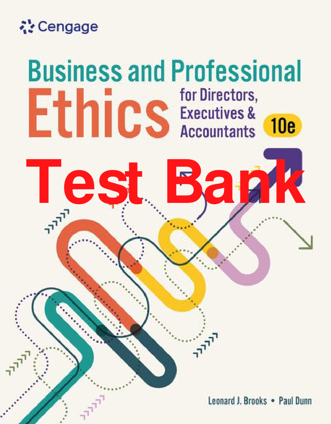 Business and Professional Ethics, 10th Edition Test Bank by Brooks and Dunn