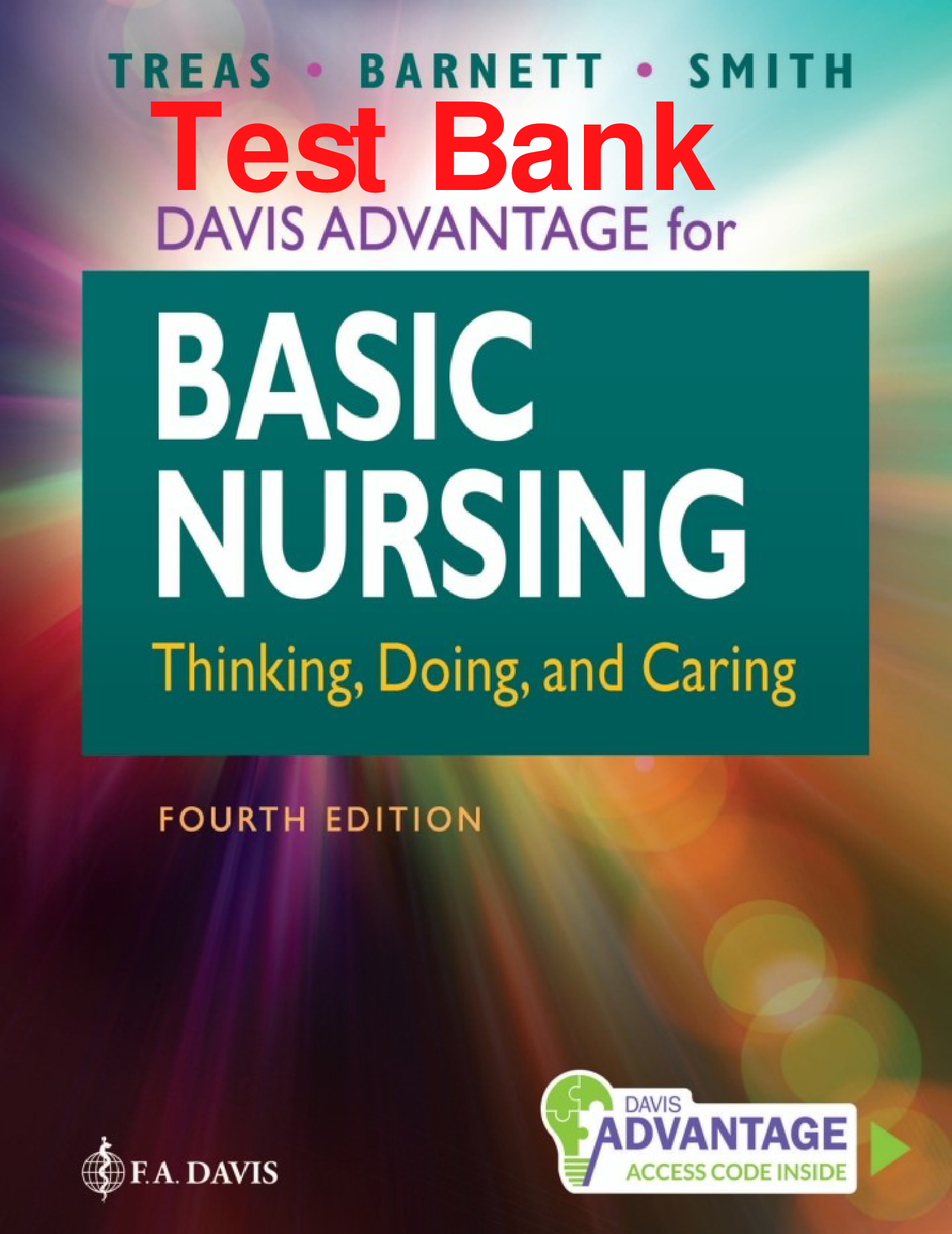 Basic Nursing: Thinking, Doing, and Caring, 4th Edition Test Bank
