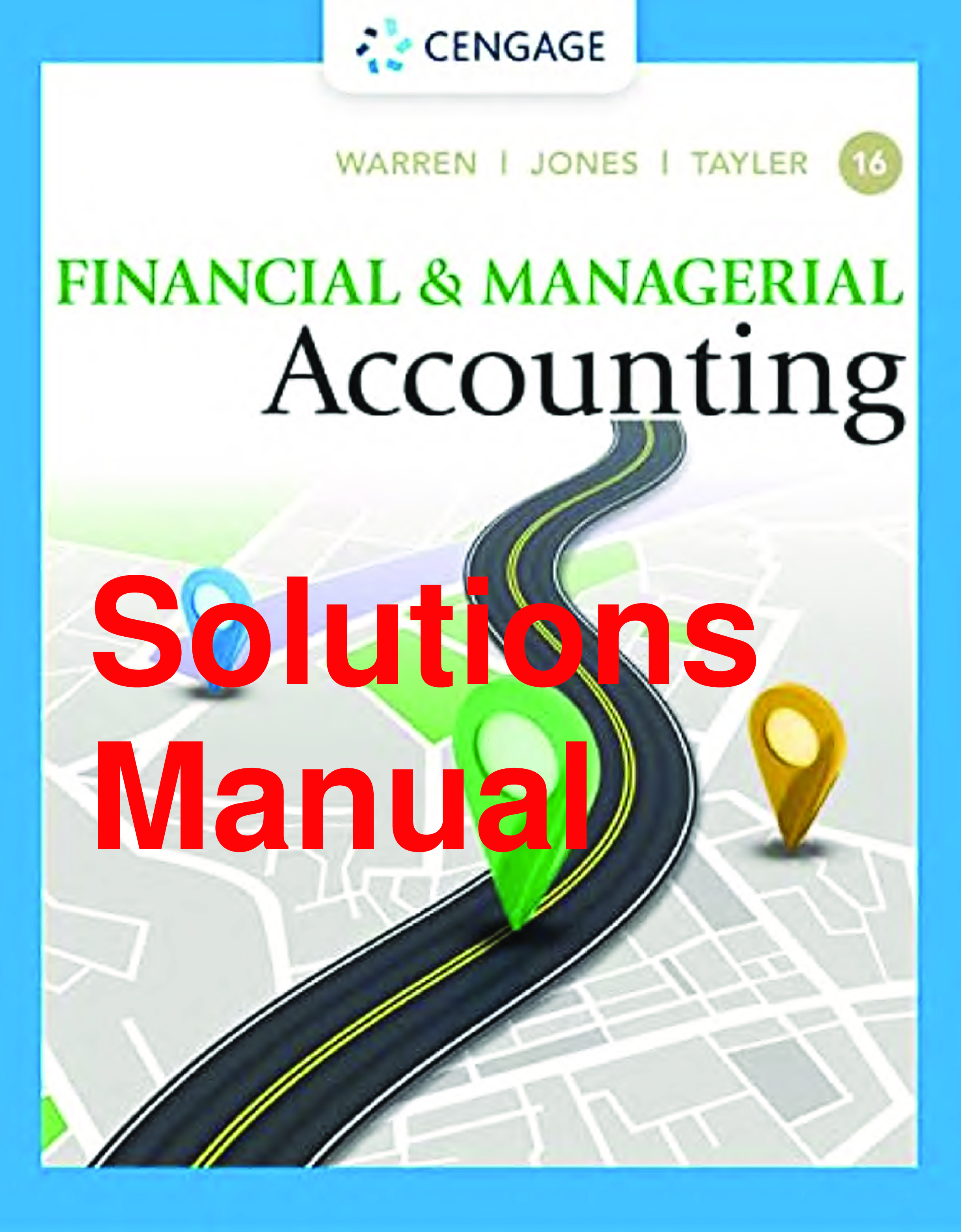 Financial & Managerial Accounting, 16th Edition Solutions Manual