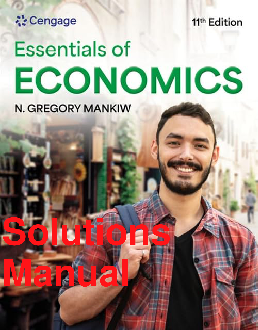 Mankiw's Essentials of Economics, 11th Edition Instructor Manual