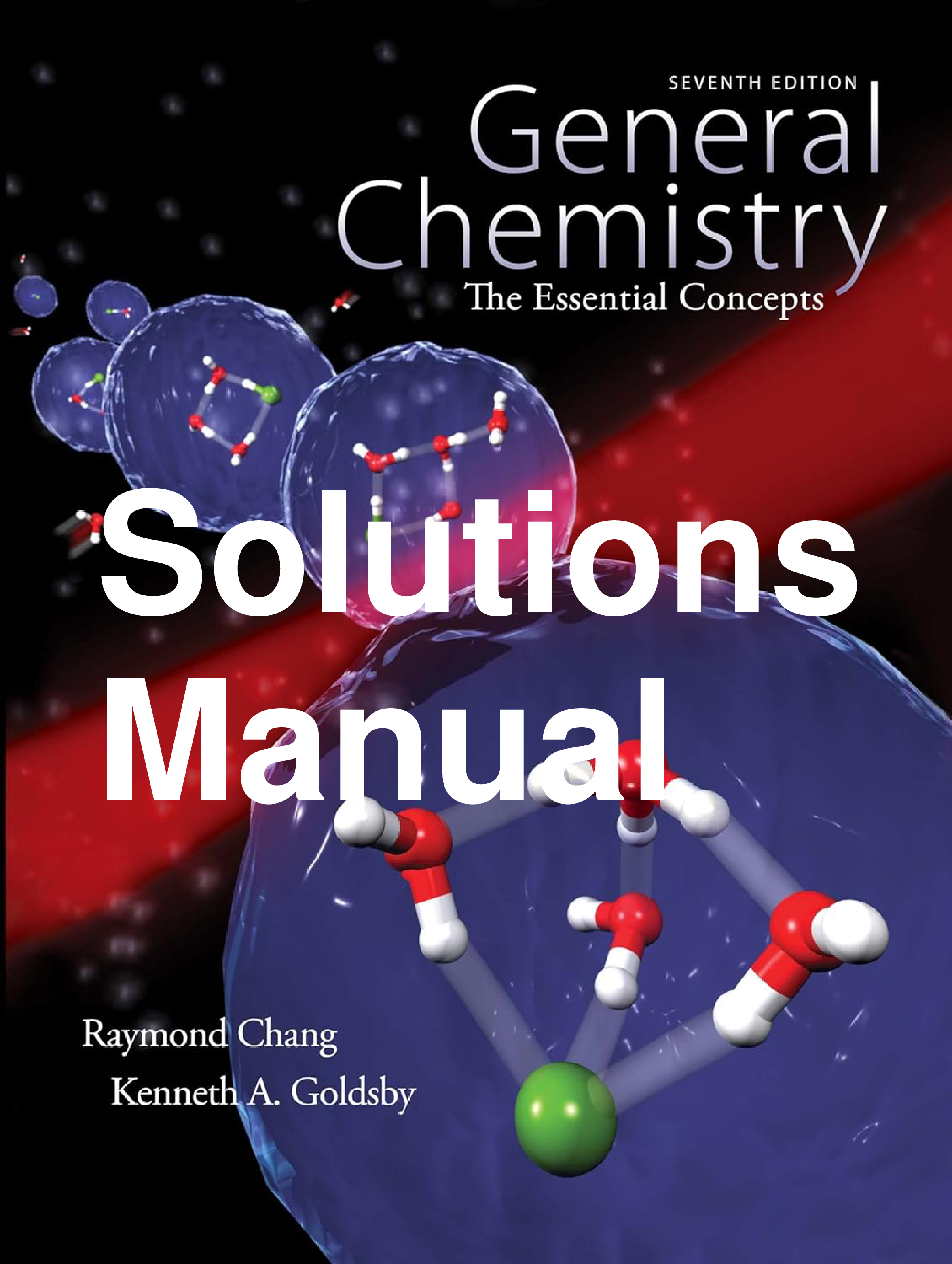 General Chemistry: The Essential Concepts, 7th Edition Solutions Manual