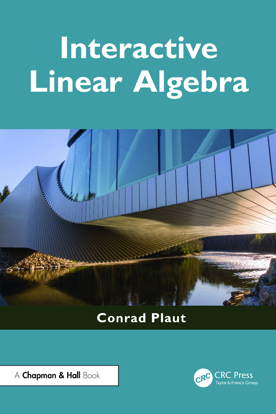 Interactive Linear Algebra, 1st Edition by Conrad Plaut