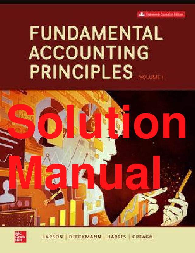 Fundamental Accounting Principles, 18th Canadian Edition Solutions Manual
