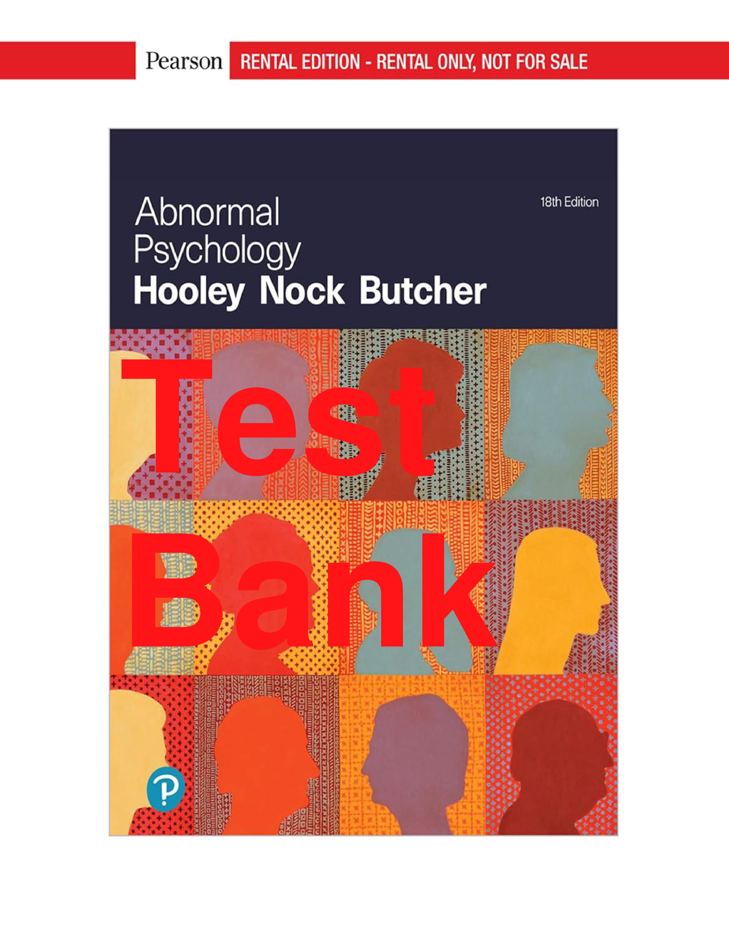 Abnormal Psychology, 18th Edition Test Bank by Hooley, Nock, and Butcher