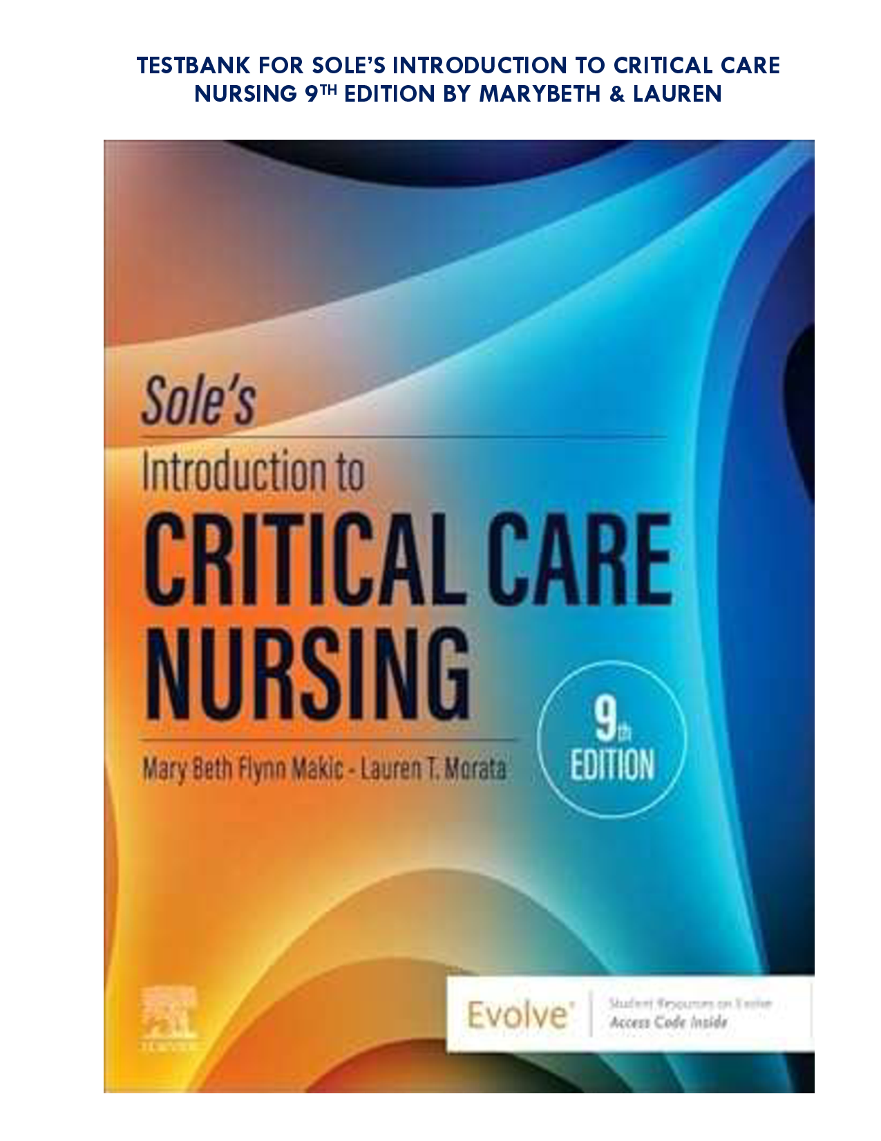 Sole's Introduction to Critical Care Nursing, 9th Edition Test Bank