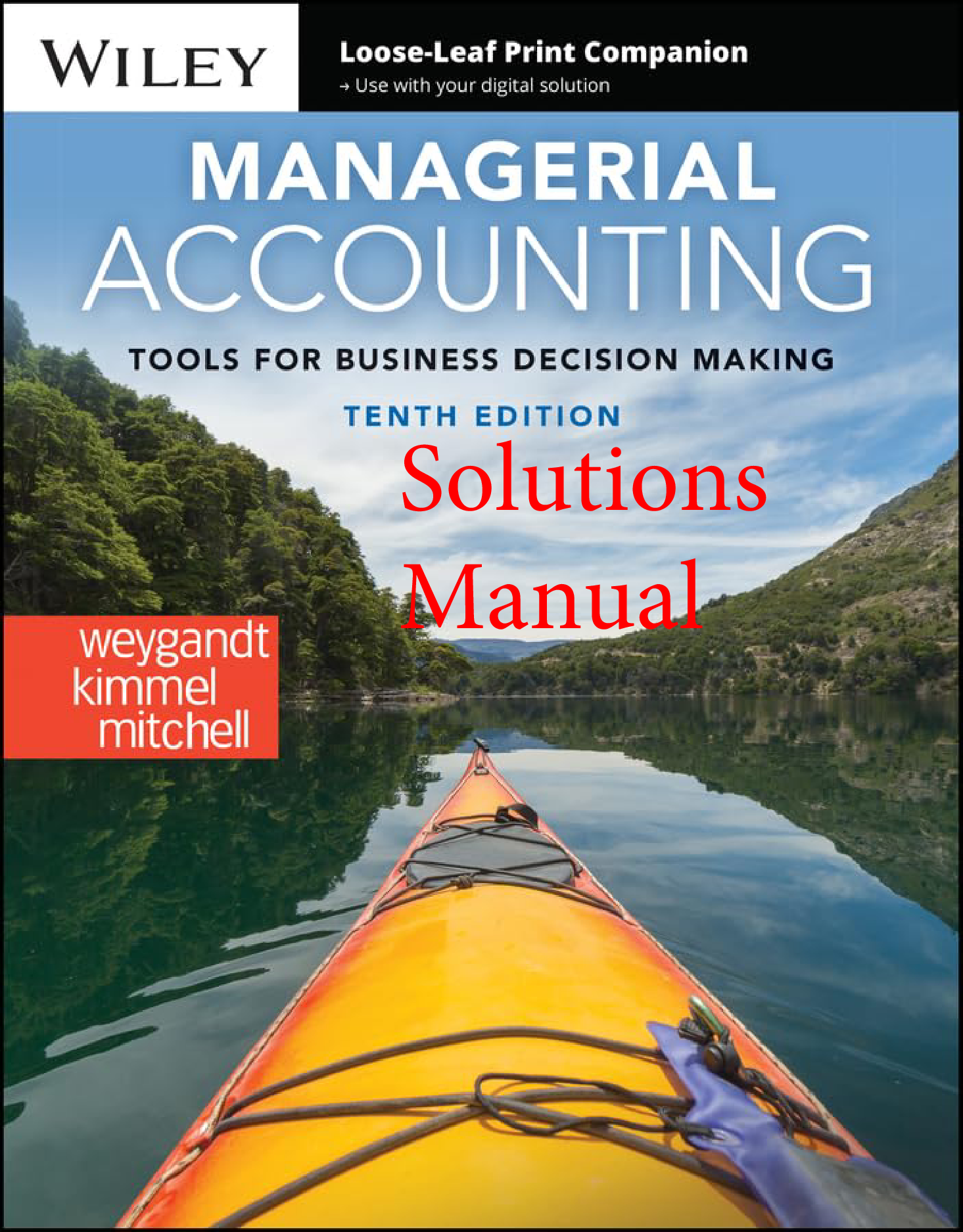 Managerial Accounting: Tools for Business Decision Making, 10th Edition Solutions Manual