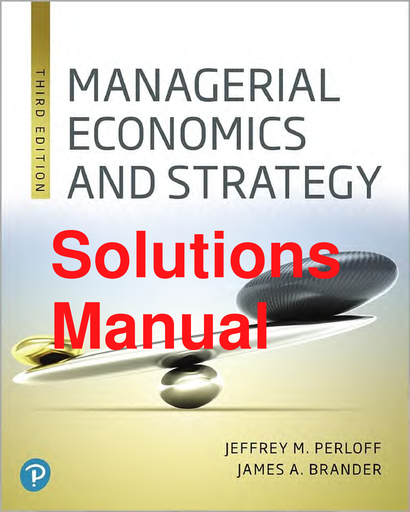 Managerial Economics and Strategy, 3rd Edition Solutions Manual