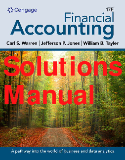 Financial Accounting, 17th Edition Solutions Manual