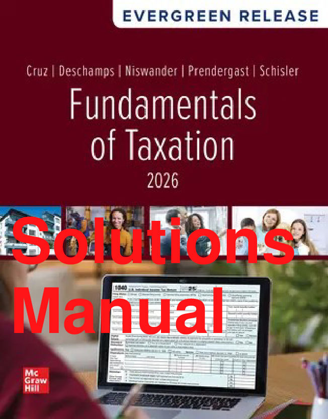 Fundamentals of Taxation 2026 Edition Solutions Manual