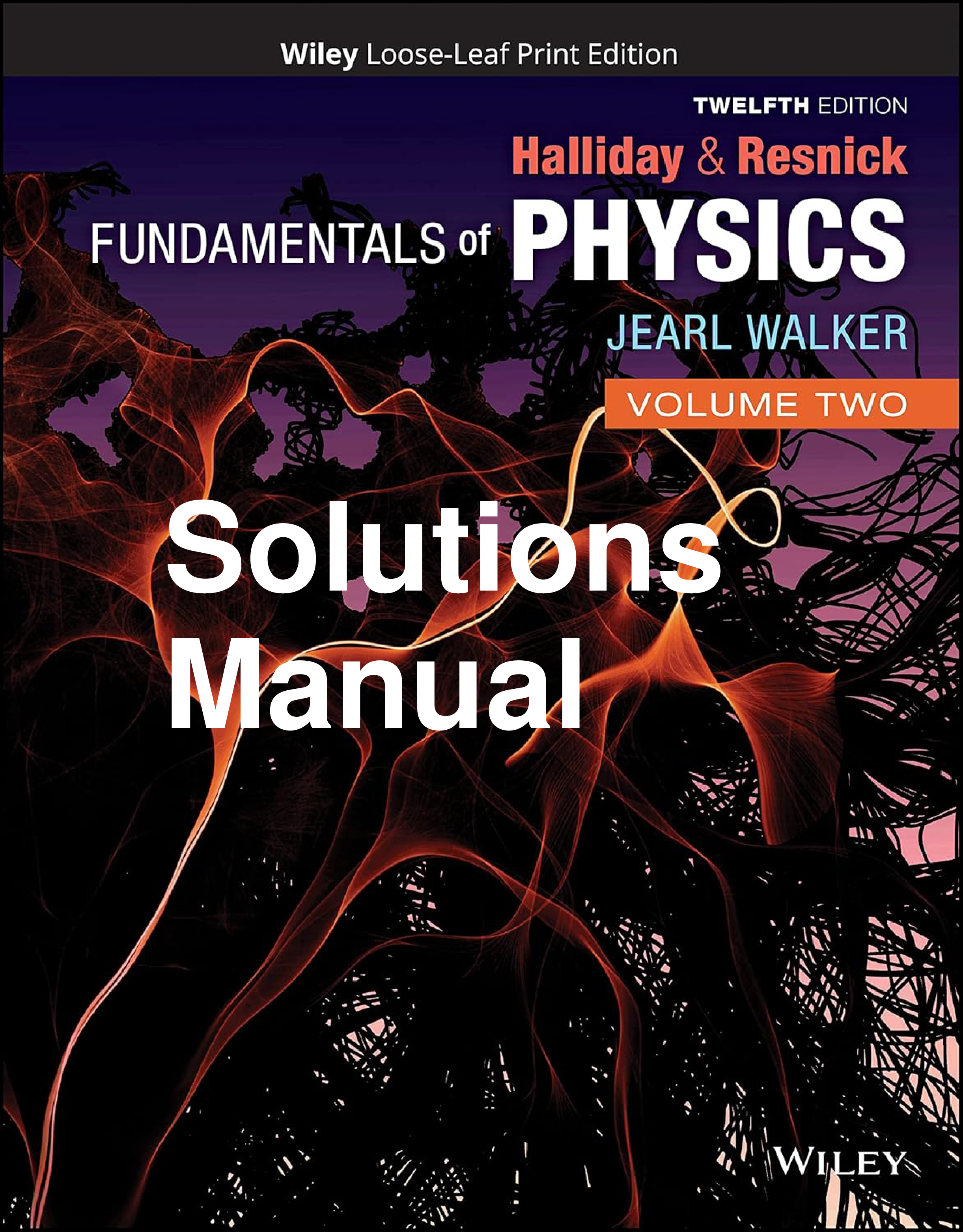 Fundamentals of Physics, 12th Edition Solutions Manual (Chapters 21-44)