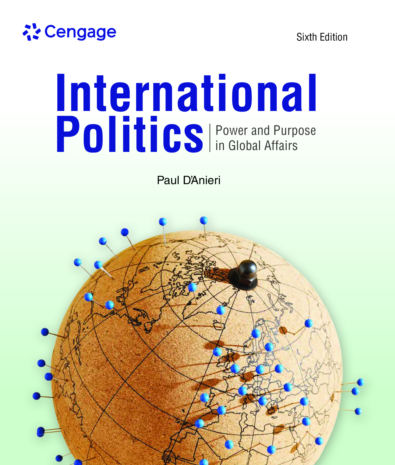International Politics: Power and Purpose in Global Affairs, 6th Edition