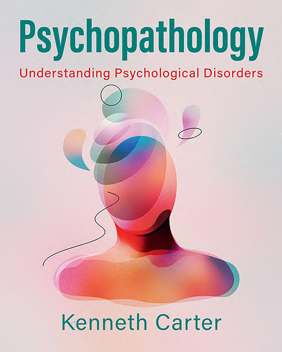 Psychopathology: Understanding Psychological Disorders, 1st Edition Ebook