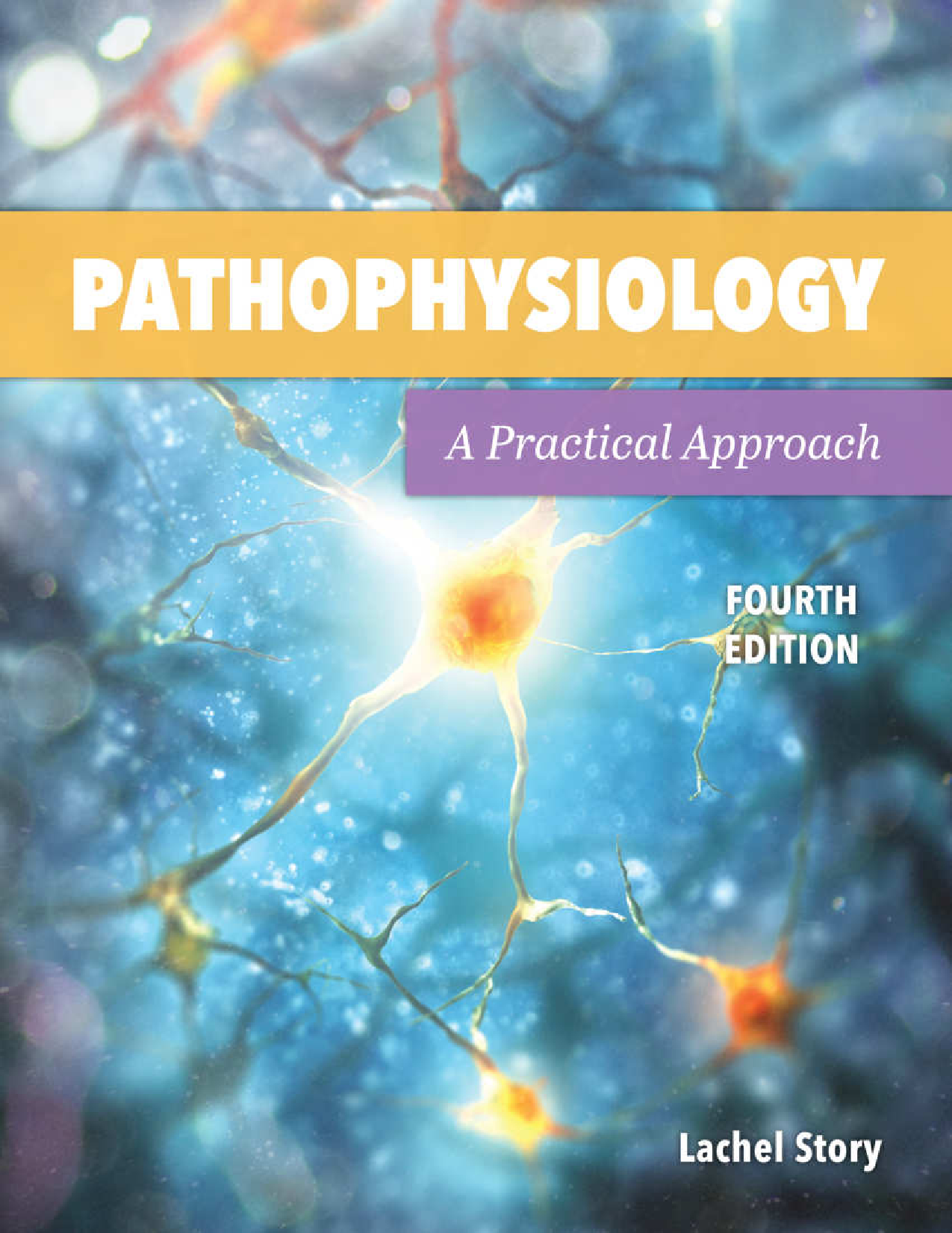 Pathophysiology: A Practical Approach, 4th Edition Ebook