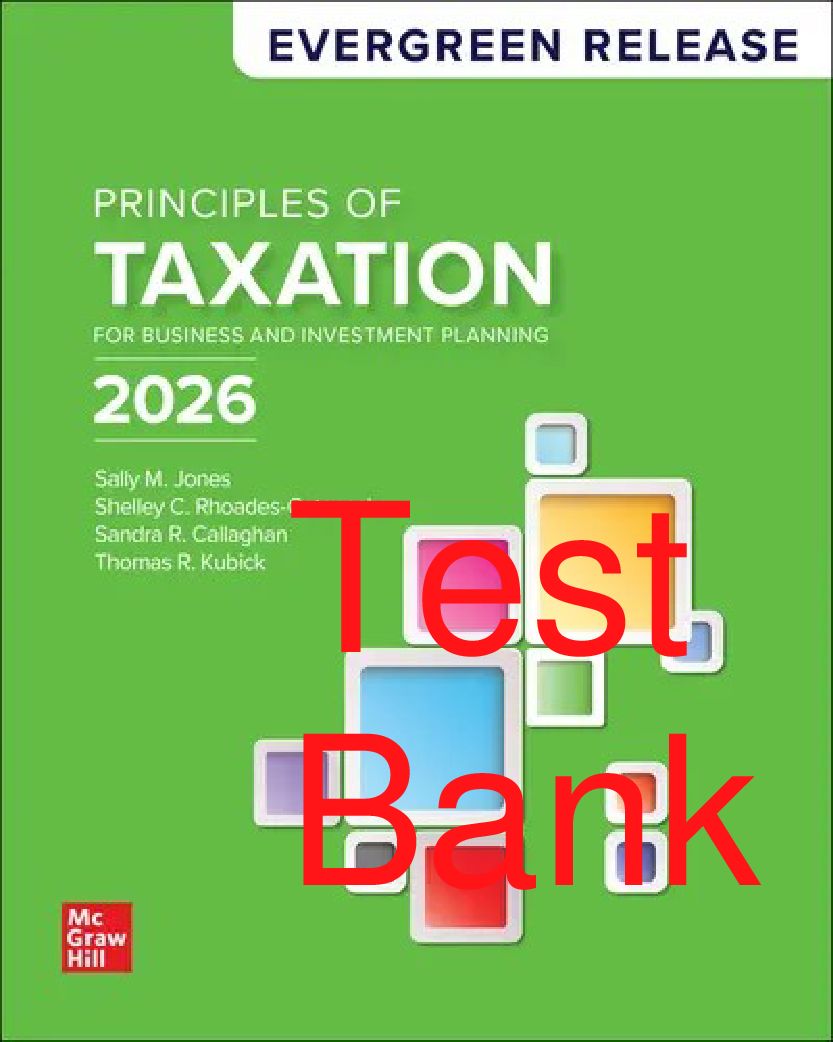 Principles of Taxation for Business and Investment Planning 2025 Test Bank