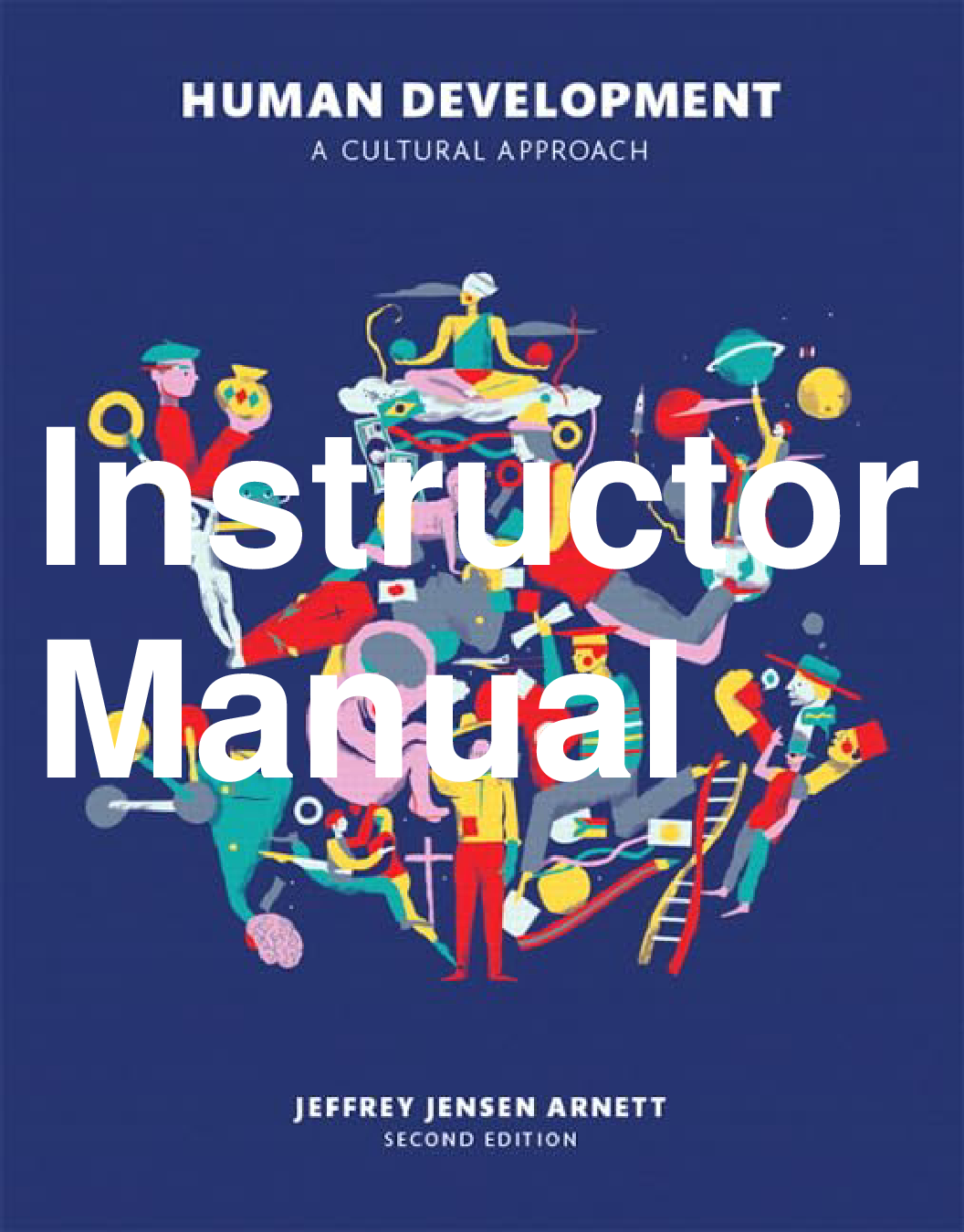Human Development: A Cultural Approach, 2nd Edition Instructor Manual