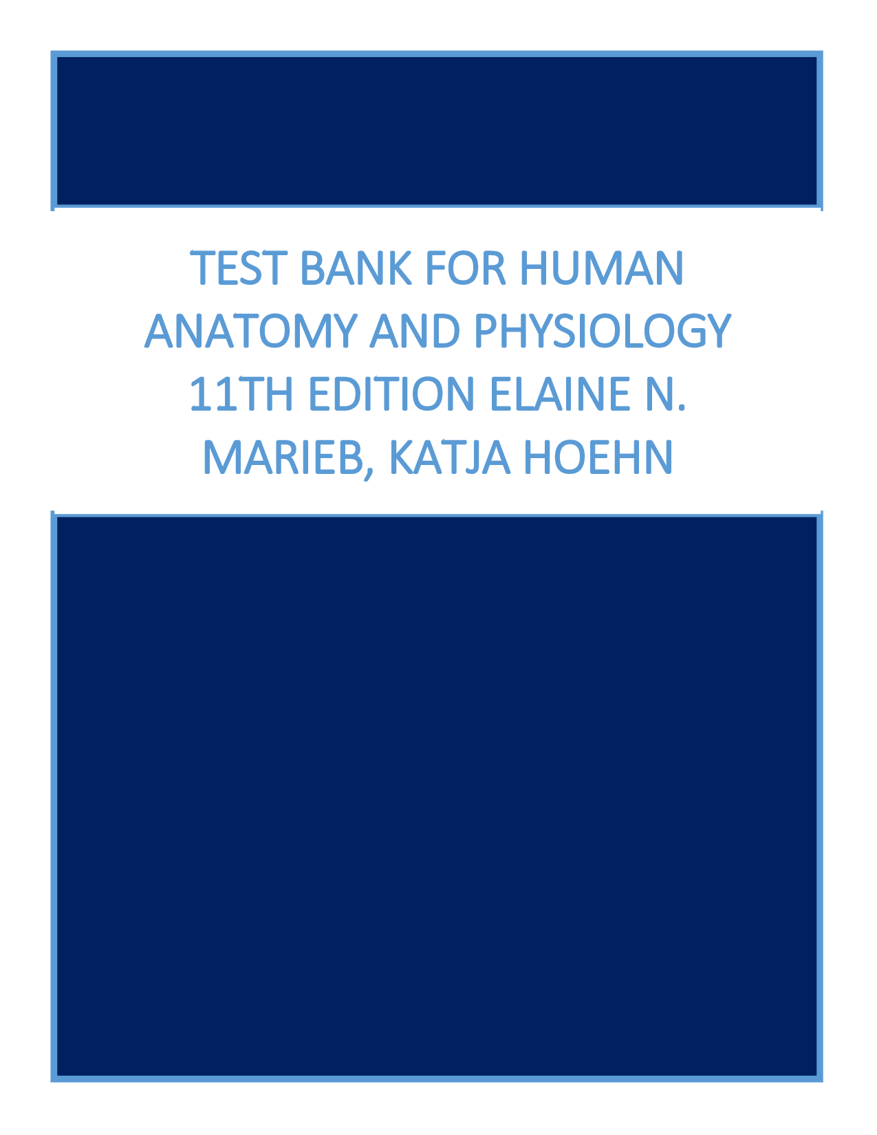 Human Anatomy and Physiology, 11th Edition Test Bank by Marieb and Hoehn