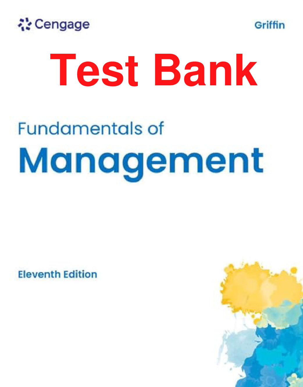 Fundamentals of Management, 11th Edition Test Bank by Ricky Griffin