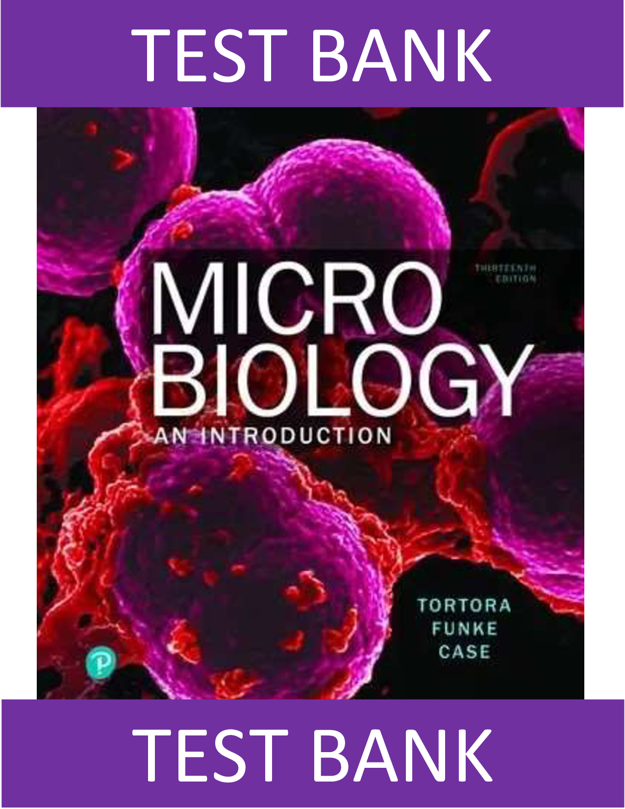 Microbiology: An Introduction, 13th Edition Test Bank