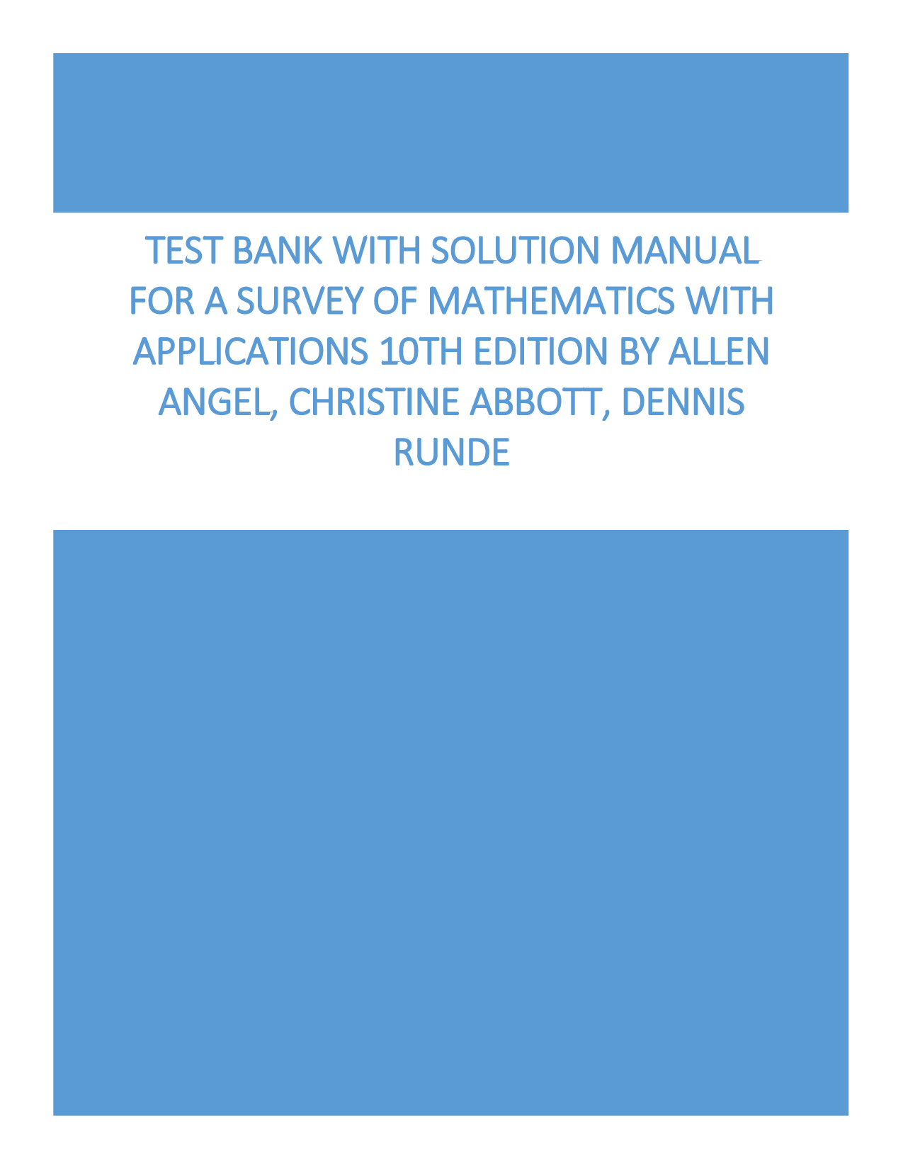 A Survey of Mathematics with Applications, 10th Edition Test Bank