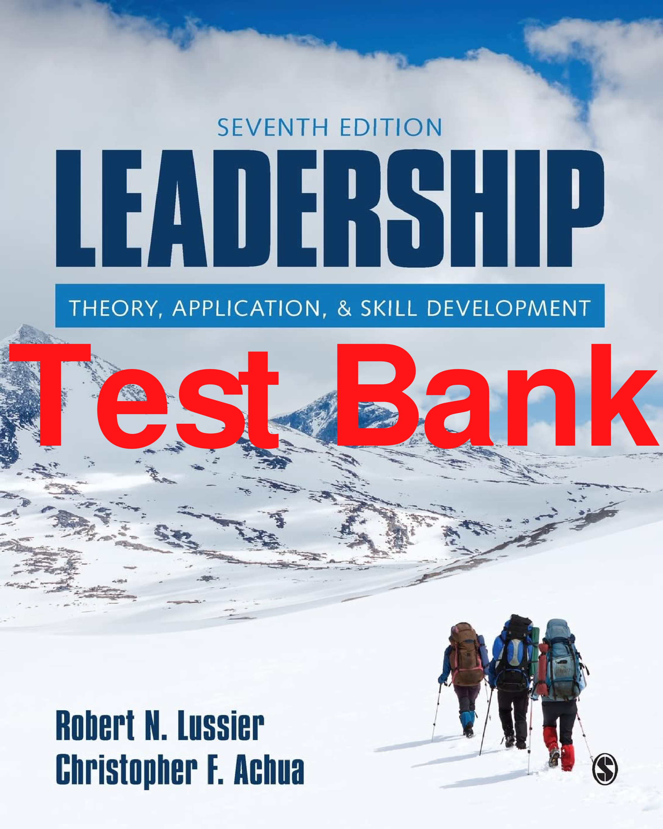 Leadership: Theory, Application, & Skill Development, 7th Edition Test Bank