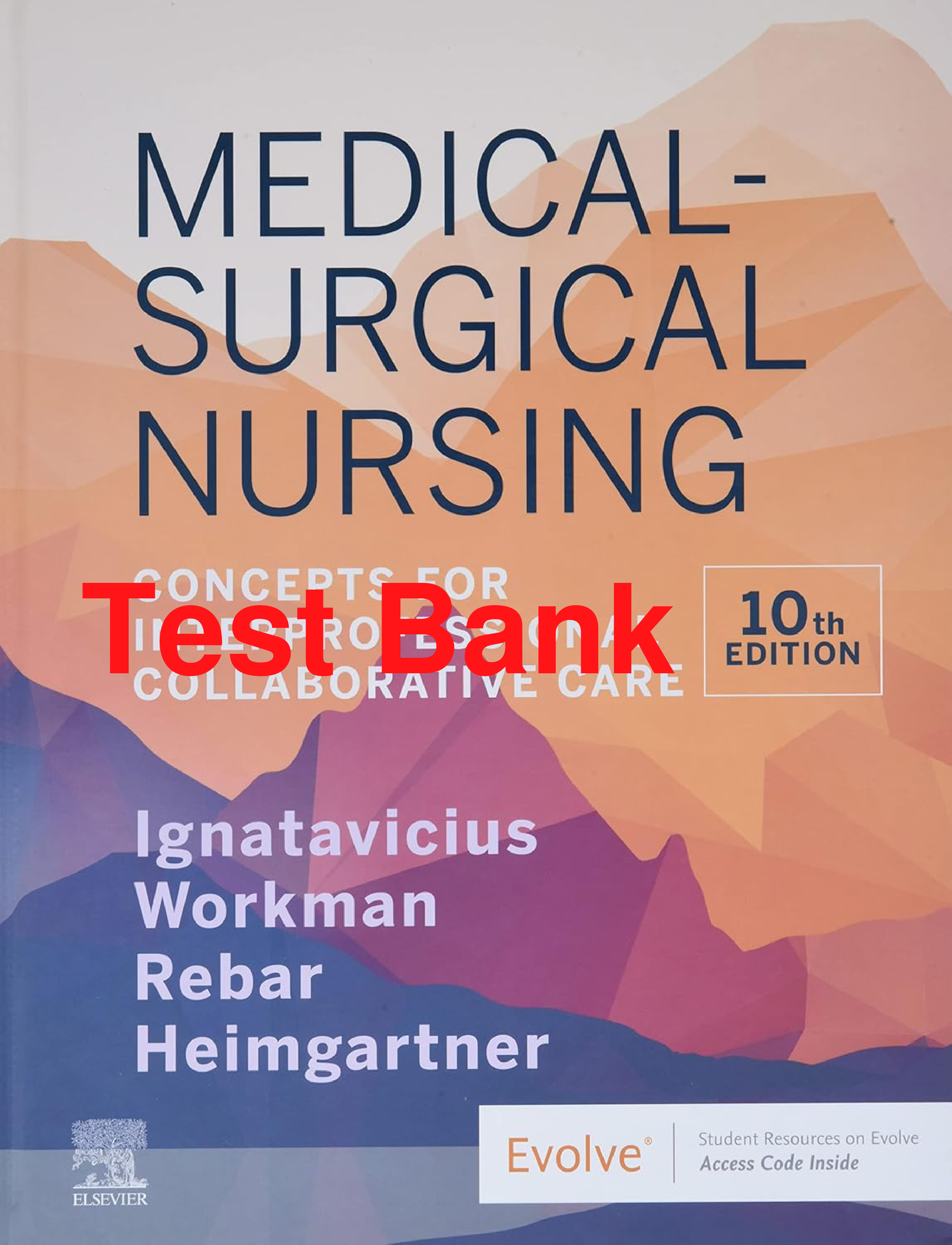 Medical-Surgical Nursing, 10th Edition Test Bank by Ignatavicius