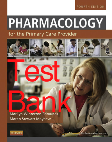 Pharmacology for the Primary Care Provider, 4th Edition Test Bank