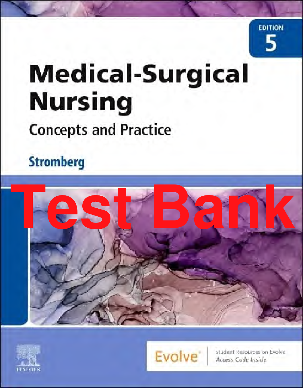 Medical-Surgical Nursing: Concepts and Practice, 5th Edition Test Bank