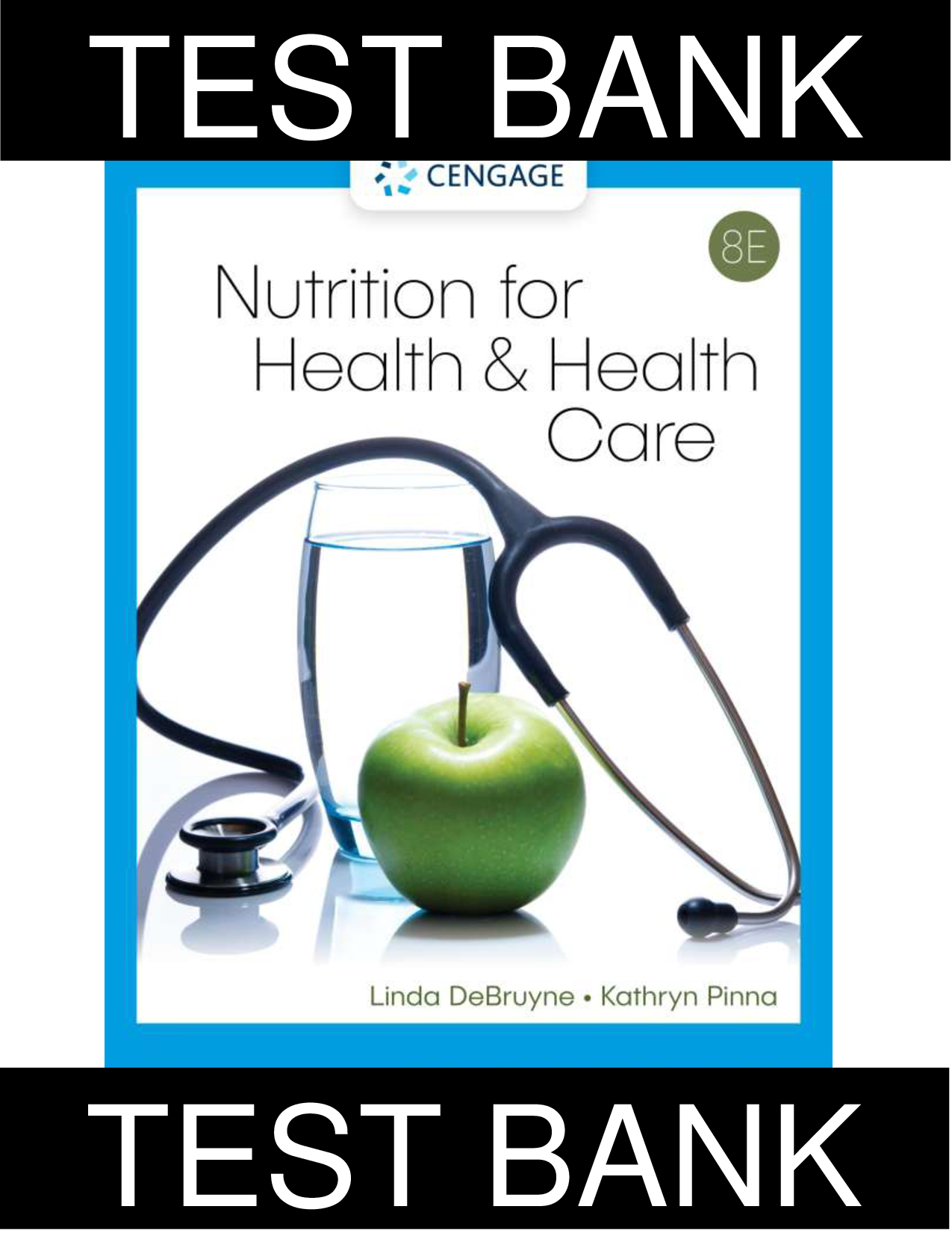 Nutrition for Health and Healthcare, 8th Edition Test Bank