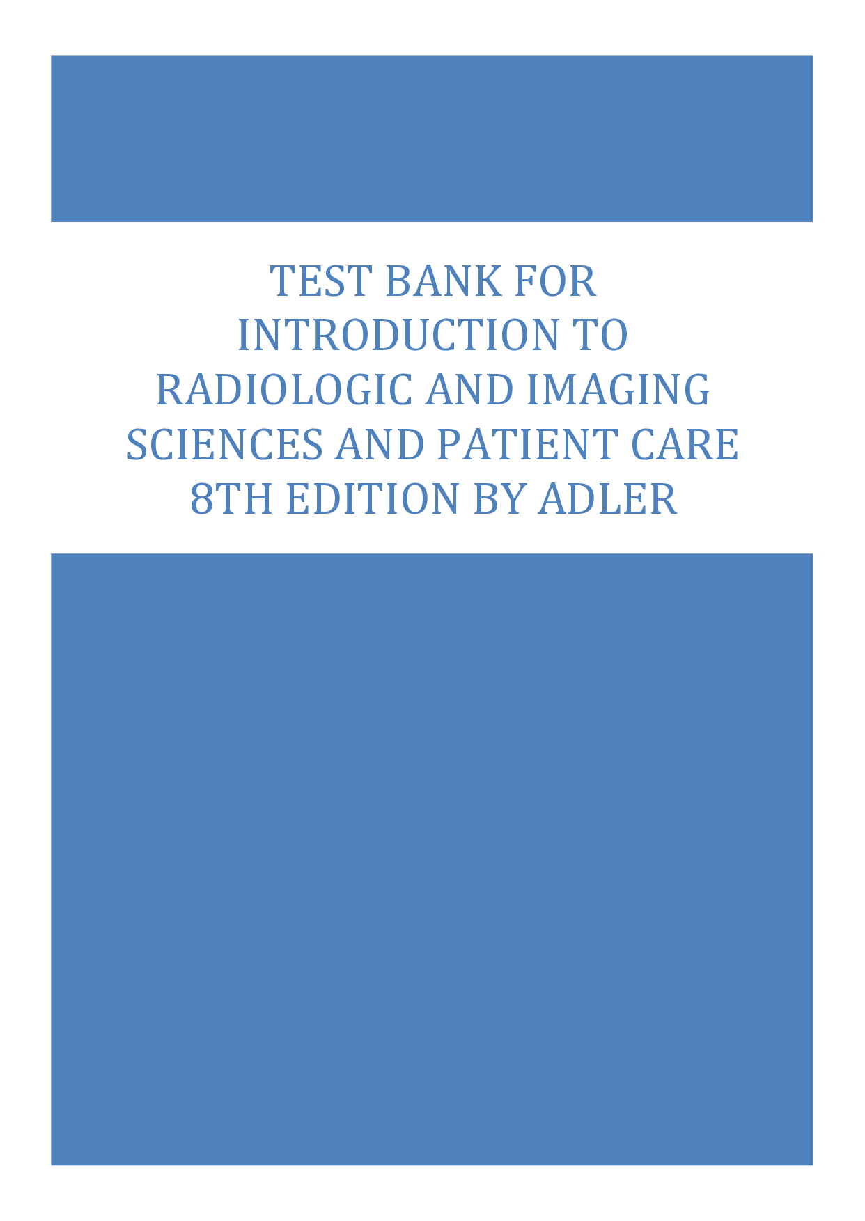 Introduction to Radiologic and Imaging Sciences and Patient Care, 8th Edition Test Bank