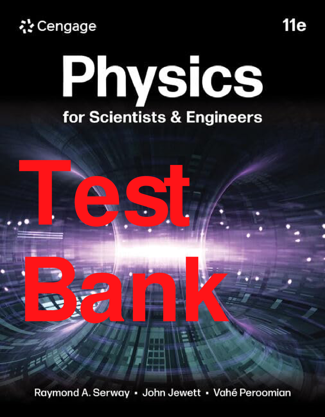 Physics for Scientists & Engineers, 11th Edition Test Bank by Serway & Jewett