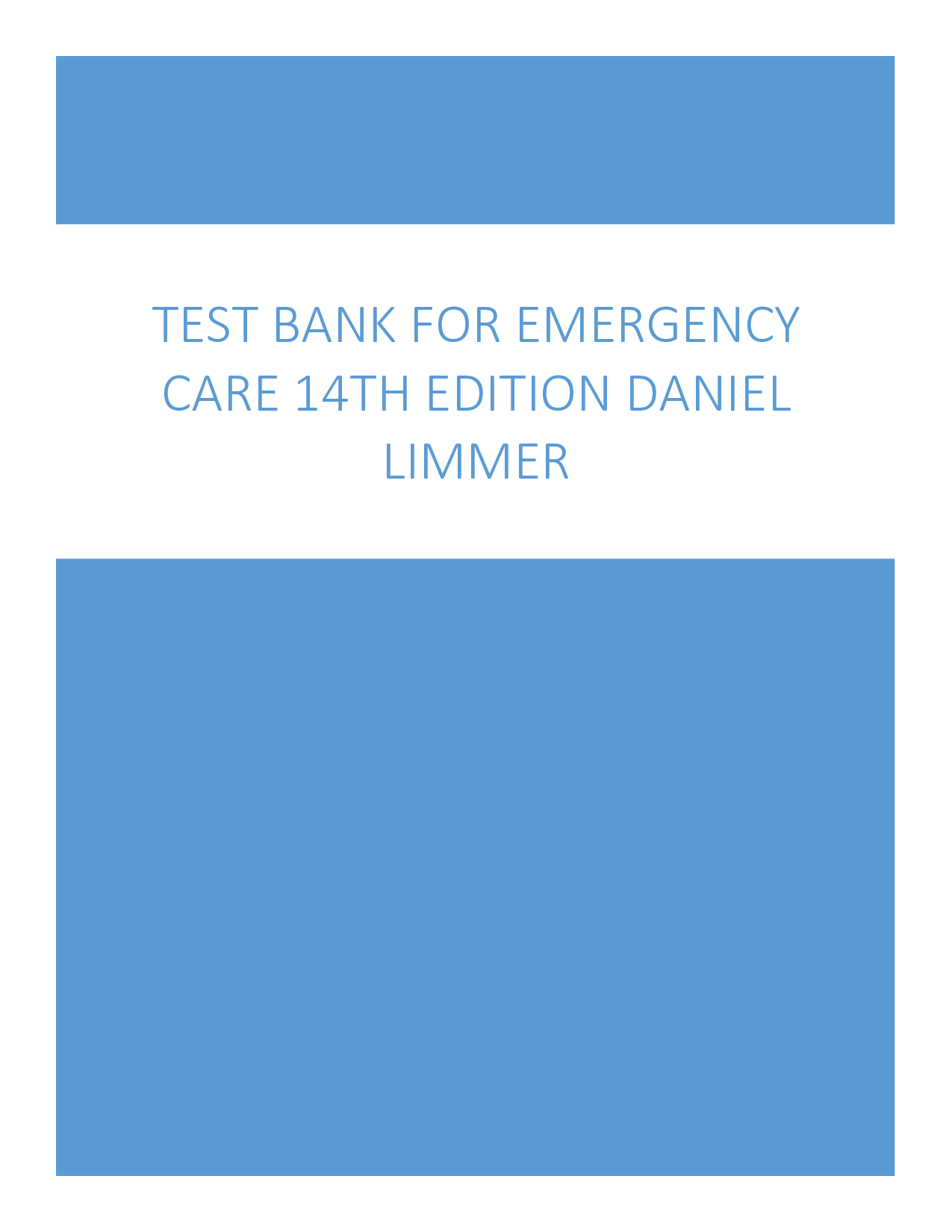 Emergency Care, 14th Edition Test Bank by Daniel Limmer