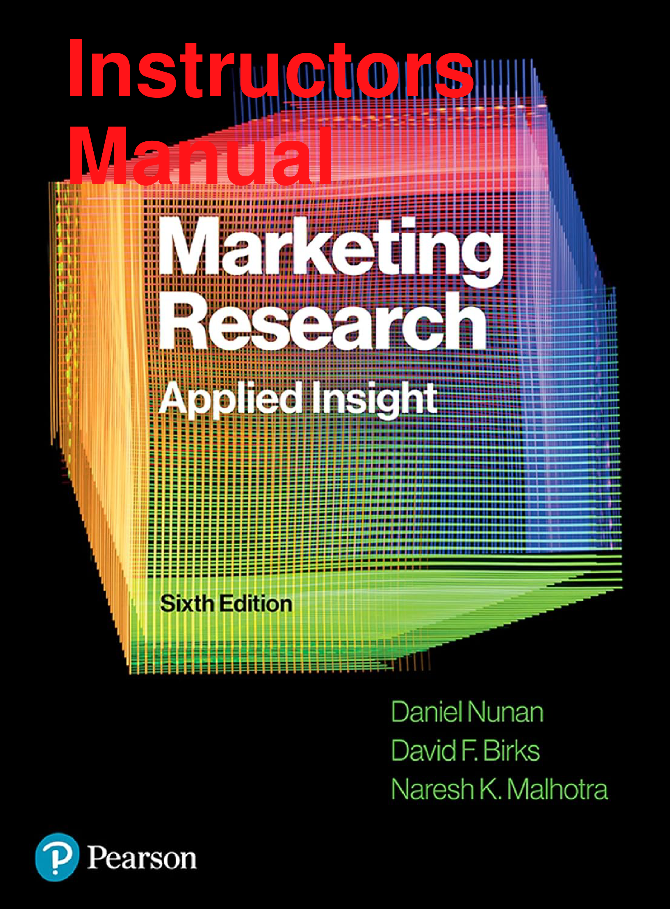 Marketing Research: Applied Insight, 6th Edition Instructor's Manual