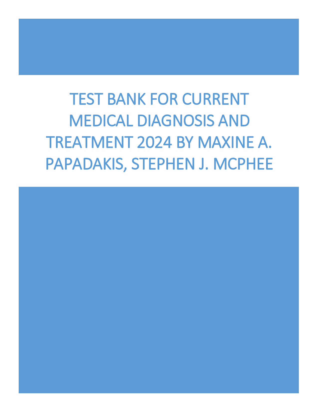 CURRENT Medical Diagnosis and Treatment 2024, 63rd Edition Test Bank