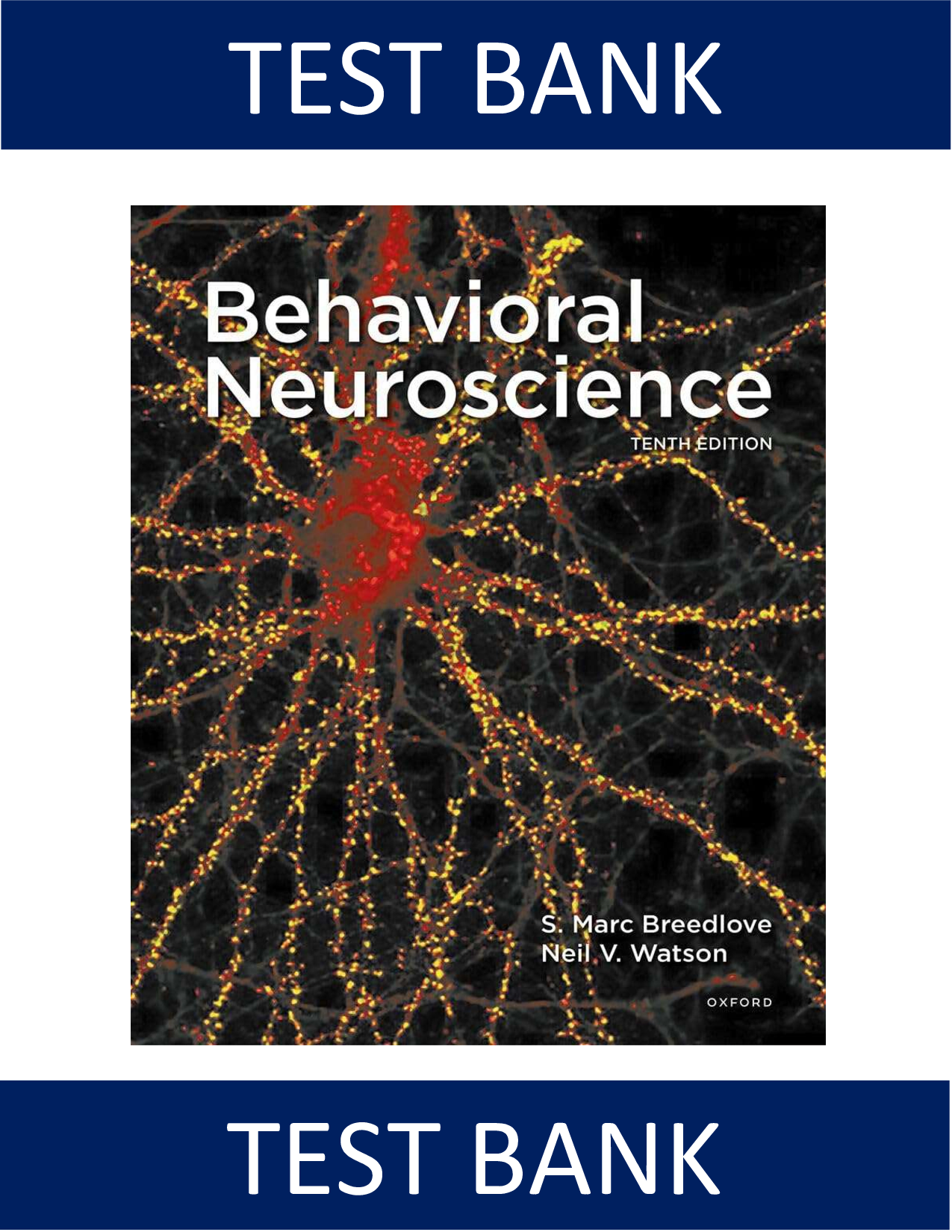 Behavioral Neuroscience Test Bank (10th Edition) by Marc Breedlove | 19 Chapters