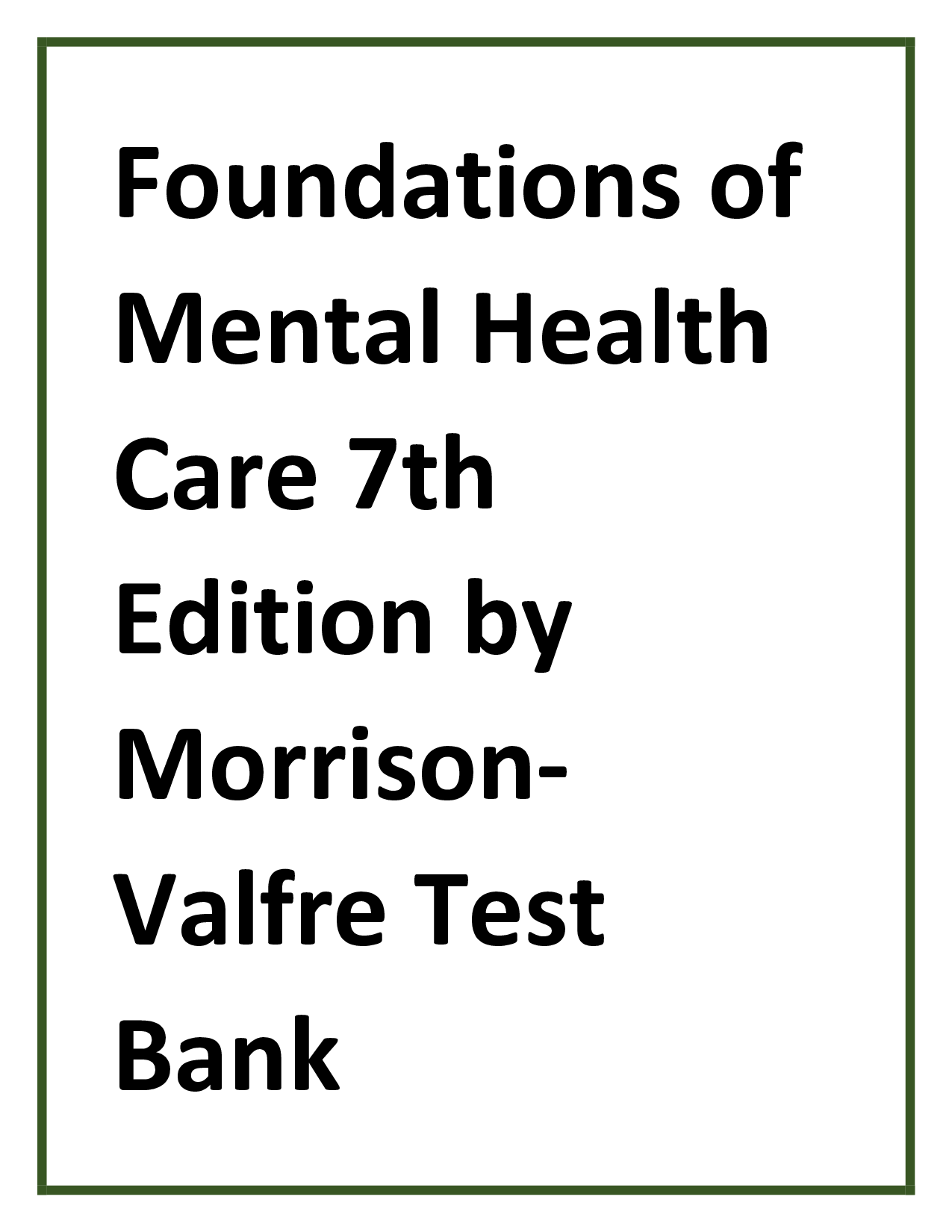Foundations of Mental Health Care, 7th Edition Test Bank