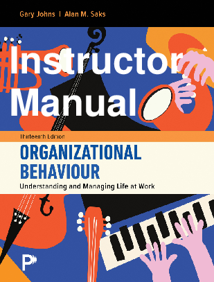 Organizational Behaviour: Understanding and Managing Life at Work, 13th Edition Instructor Manual