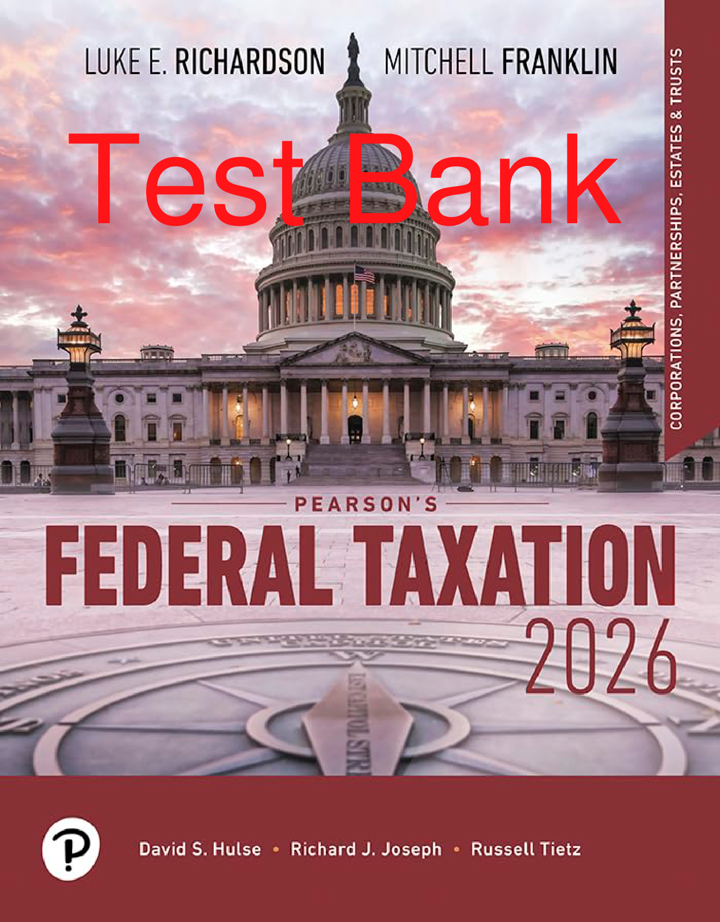 Pearson's Federal Taxation 2026: Corporations, Partnerships, Estates & Trusts, 39th Edition Test Bank