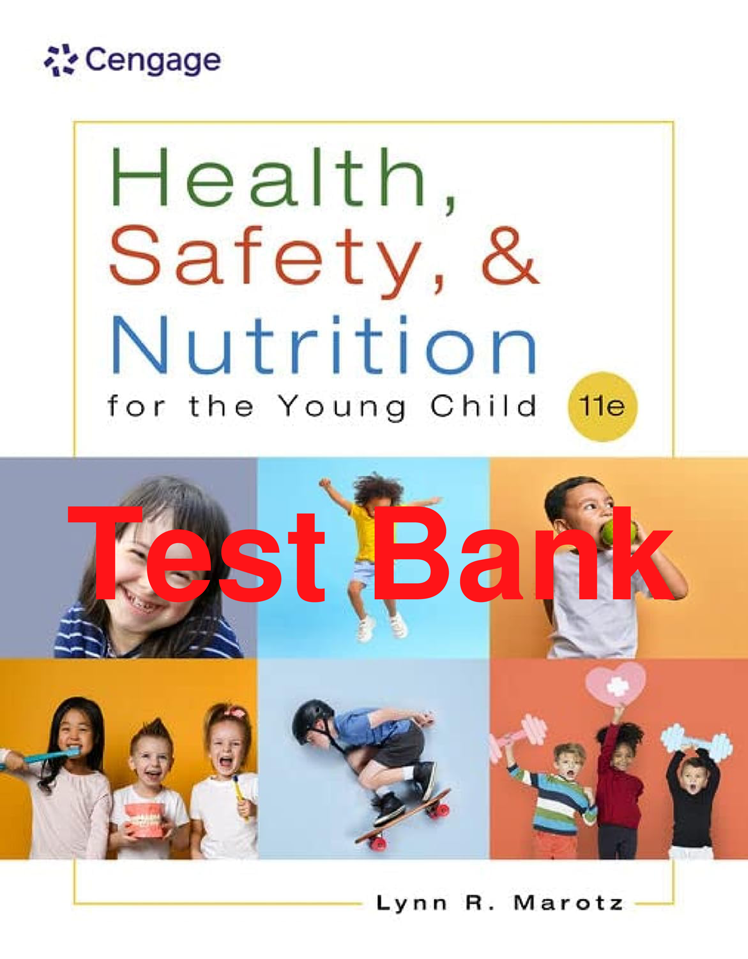 Health, Safety, and Nutrition for the Young Child, 11th Edition Test Bank