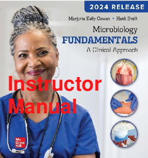 Microbiology Fundamentals: A Clinical Approach Instructor Manual